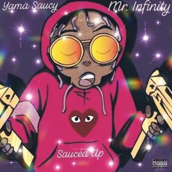 Sauced Up by Yama Saucy