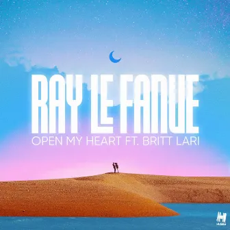 Open My Heart by Ray Le Fanue