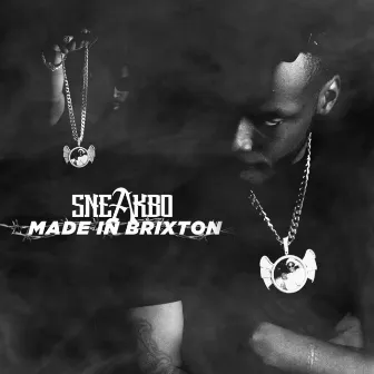 Made In Brixton by Sneakbo