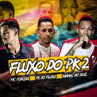 Fluxo do Pk 2 by Kinhas No Beat