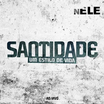 Santidade um Estilo de Vida by Nele