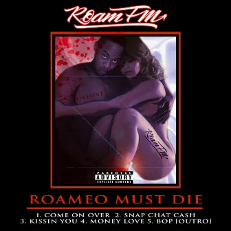 Roameo Must Die (Deluxe) by ROAM FM