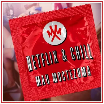 Netflix & Chill by Mau Moctezuma