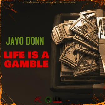 Life Is a Gamble by Javo Donn