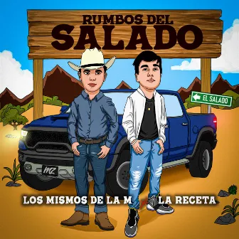 Rumbos Del Salado by Los mismos De La M