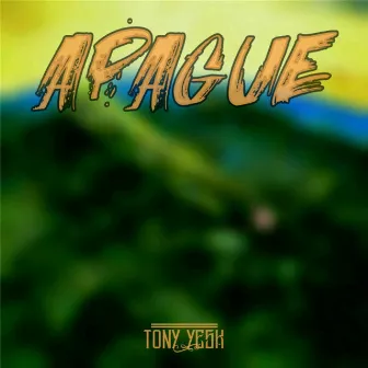 Apague by Tony YesK