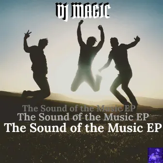 The Sound Of The Music EP by DJ Magic