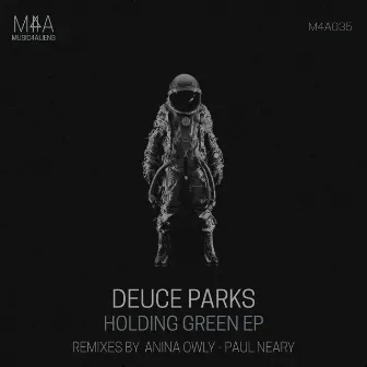 Holding Green EP by Deuce Parks