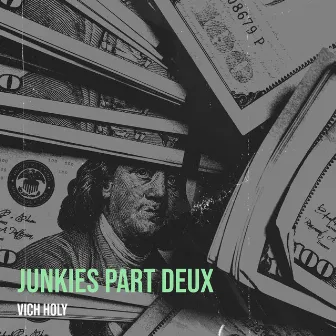 Junkies , Pt. 2 by Vich Holy