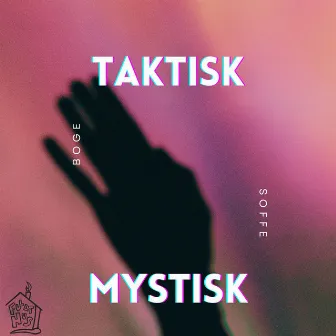 Taktisk Mystisk by Soffe