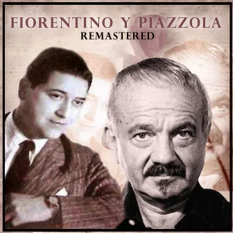 Fiorentino y Piazzolla (Remastered) by Francisco Fiorentino