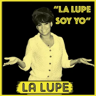 La Lupe Soy Yo by La Lupe