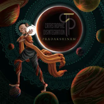 Pradakshinam by Catastrophic Disintegration