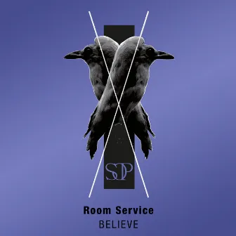 Believe by Room Service (DE)