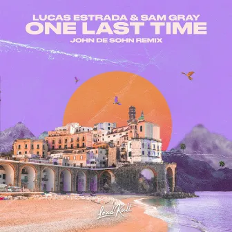 One Last Time (John De Sohn Remix) by Sam Gray