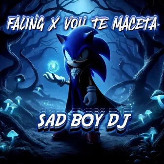 FALING X VOU TE MACETA - HOMENAGEM AO DJ OREIA by SAD BOY DJ