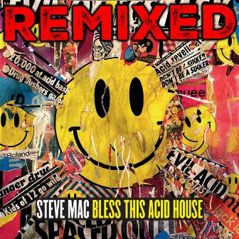 Bless This Acid House Remixed by Steve Mac