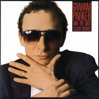 Steady Nerves by Graham Parker