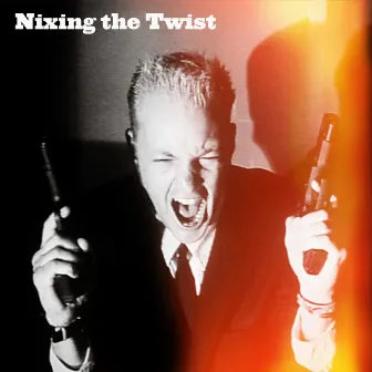 Nixing the Twist (Theme) by Brian M. Clark