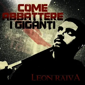 Come abbattere i giganti by Leon Raiva