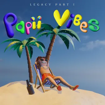 Papii Vibes: Legacy, Pt. 1 by KASH PAPII