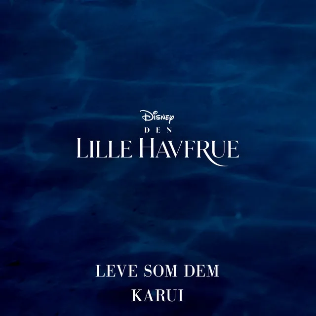 Leve som dem - Fra "Den Lille Havfrue"/Originalt Dansk Soundtrack