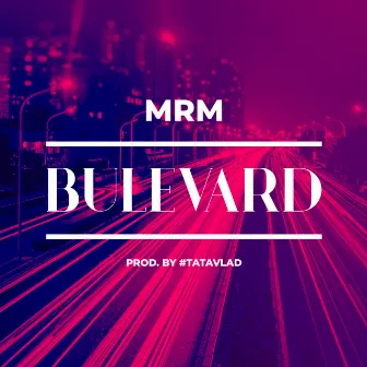 Bulevard by MrM