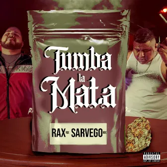 Tumba la Mata by Rax MX