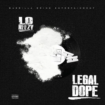 Legal Dope by Lo Keezy