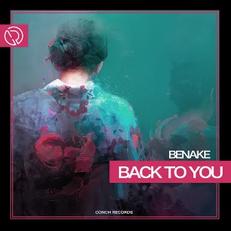 Back To You by Benake