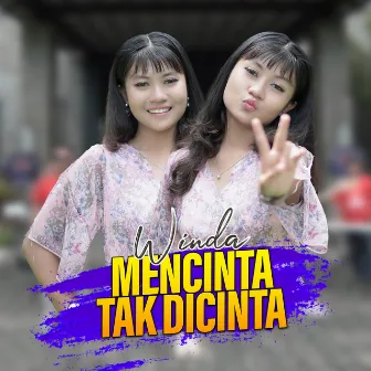 Mencinta Tak Dicinta by Winda