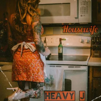 Housewife by Heavy J