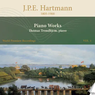 J. P. E. Hartmann: Piano Works by Thomas Trondhjem