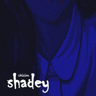 Shadey by Chisim