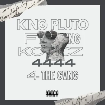 4 THE GVNG by King Pluto