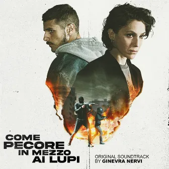 Come Pecore in Mezzo ai Lupi (Original Motion Picture Soundtrack) by Ginevra Nervi