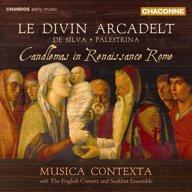 Le Divin Arcadelt - Candlemas in Renaissance Rome