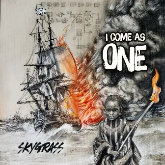 I Come as One by Skygrass