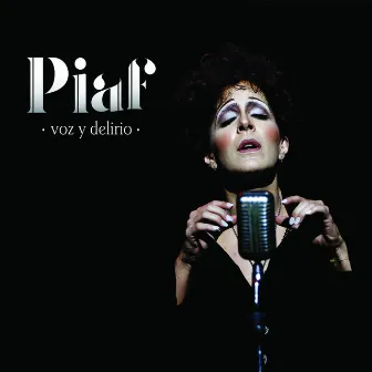 Piaf: Voz y Delirio (Original Cast Recording) by Mariaca Semprún