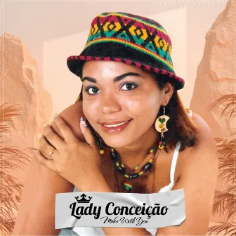 Make With You by Lady Conceição