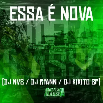 Essa É Nova by DJ NVS