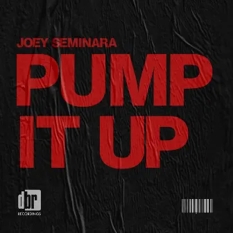 Pump It Up by Joey Seminara