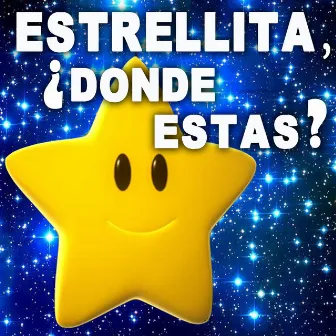 Estrellita Dónde Estás by Fantasía Infantil