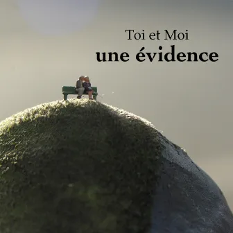 Une Évidence by Toi et moi