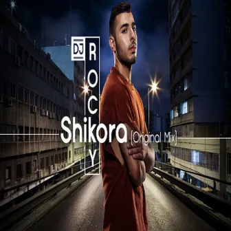 Shikora by DJ Rocky