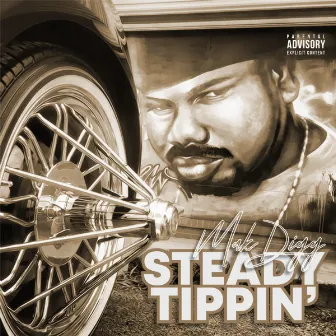 Steady Tippin' by Mak Digg