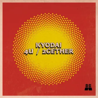 4U / 2gether by Kyodai