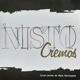 Nisto Cremos by Coral Jovem de BH