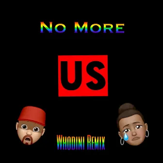 No More (Whodini Remix) by US