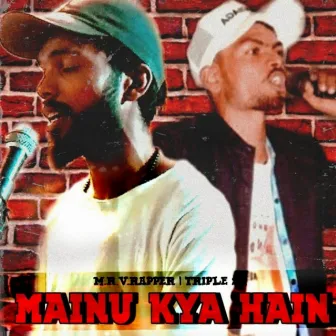 mainu kya hain by Mrv Rapper